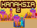Spil Kanaksia 2 online