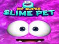Spil Mit Super Slimede Kæledyr online