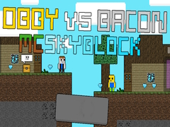 Spil Obby vs Bacon: MCSkyblock online